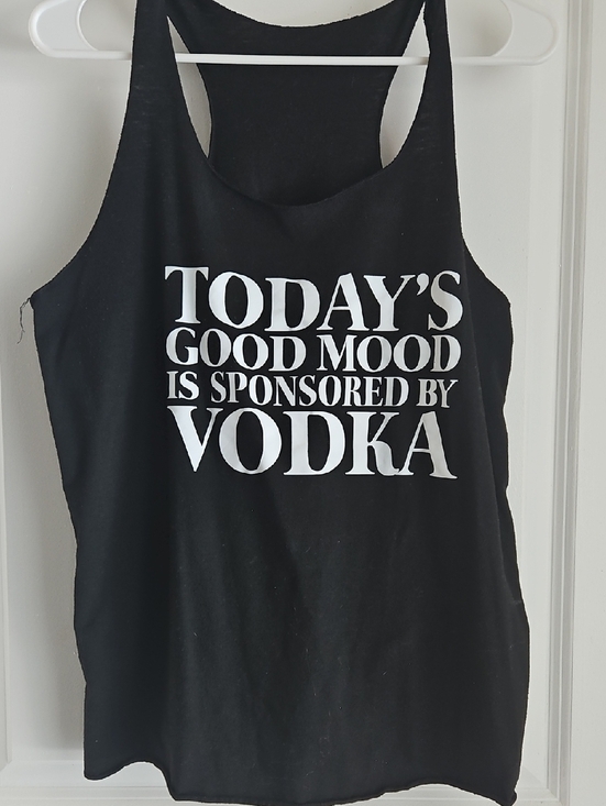 Tops - Black Graphic Tank Top - "Today's Good Mood Is Sponsored By Vodka"